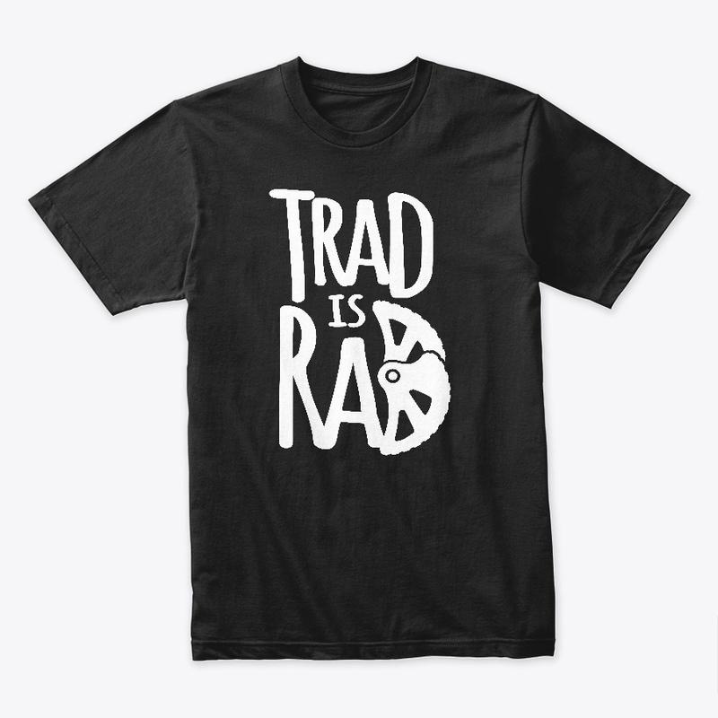 Trad is Rad