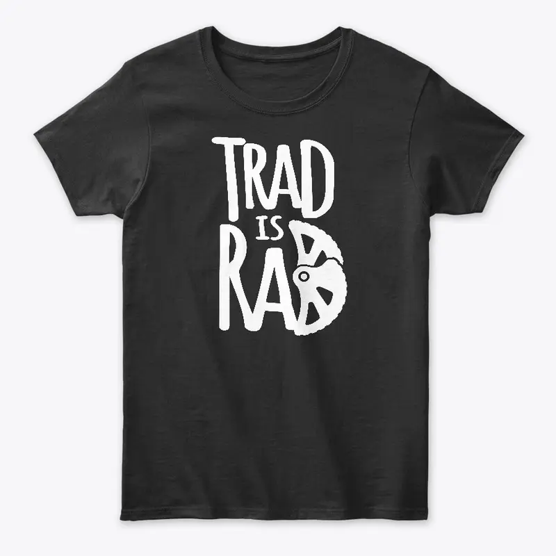 Trad is Rad